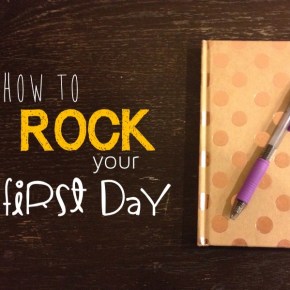 How to Rock Your First&nbsp;Day